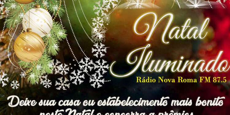 PARTICIPE DA PROMOÇÃO NATAL ILUMINADO DA RÁDIO NOVA ROMA FM