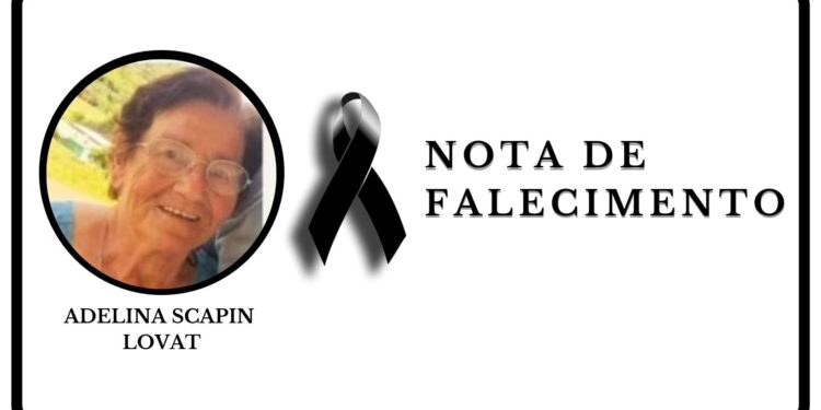 NOTA DE FALECIMENTO: ADELINA SCAPIN LOVAT