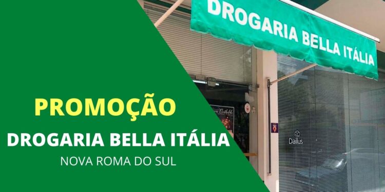Aproveite as promoções da semana da DROGARIA BELLA ITÁLIA