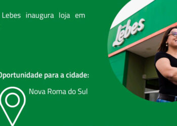 OPORTUNIDADE DE EMPREGO: Está chegando a LOJAS LEBES em Nova Roma do Sul