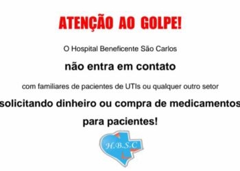 Golpe: Falsos médicos estão pedindo dinheiro a parentes de internados no Hospital São Carlos