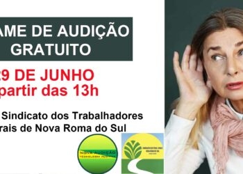 Sindicato dos Trabalhadores Rurais de Nova Roma do Sul fornecerá exame de audição gratuito