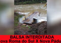 Devido as fortes chuvas balsa que liga Nova Roma X Nova Pádua está novamente interditada